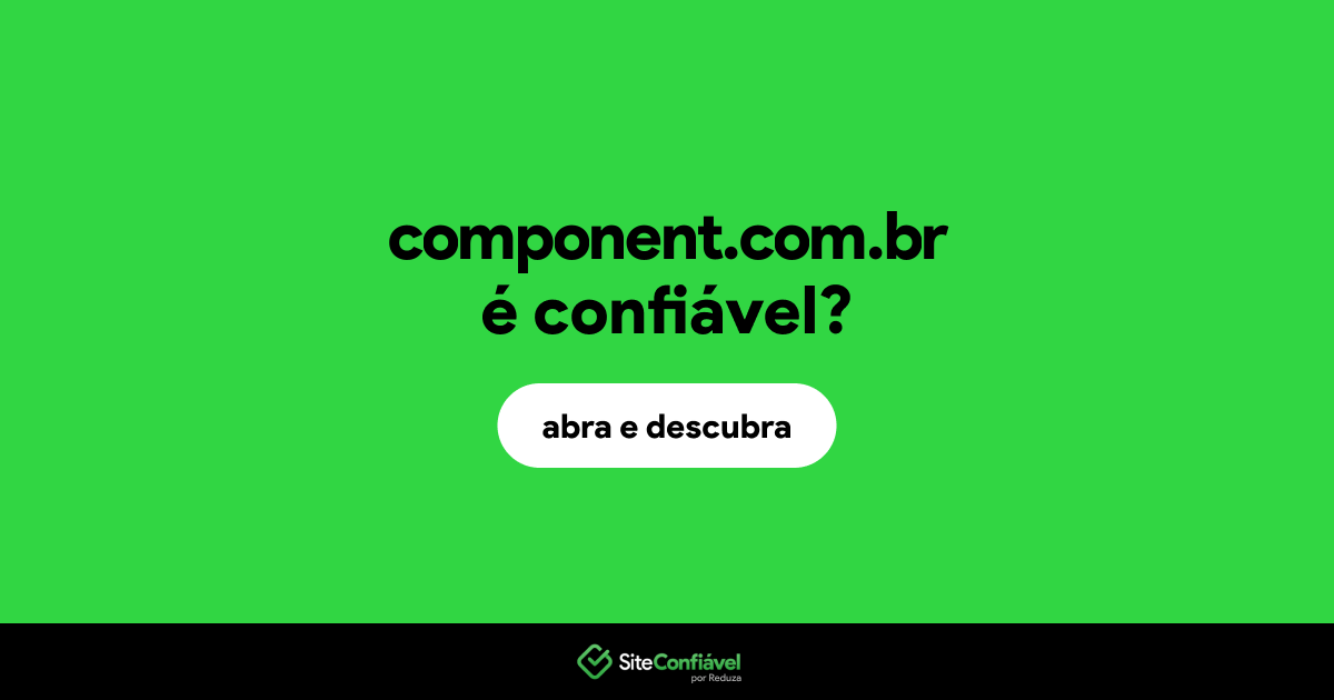 O site component.com.br é confiável?