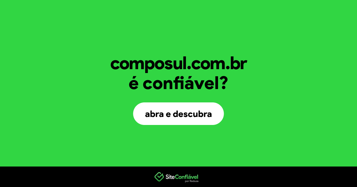 O site composul.com.br é confiável?