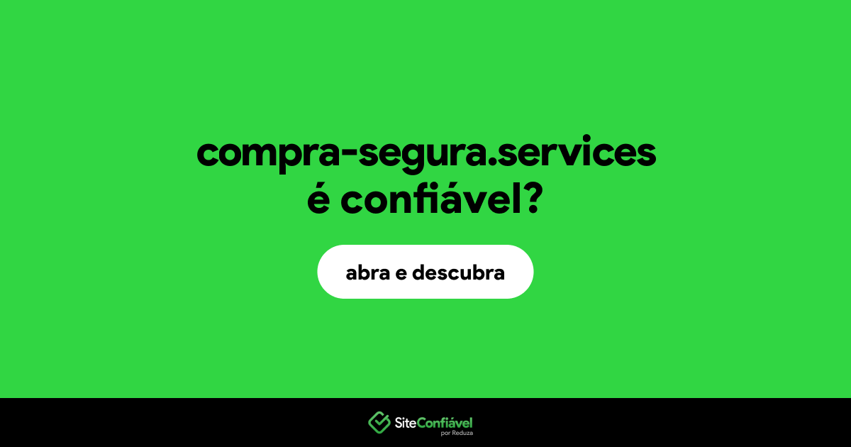 O site compra-segura.services é confiável?