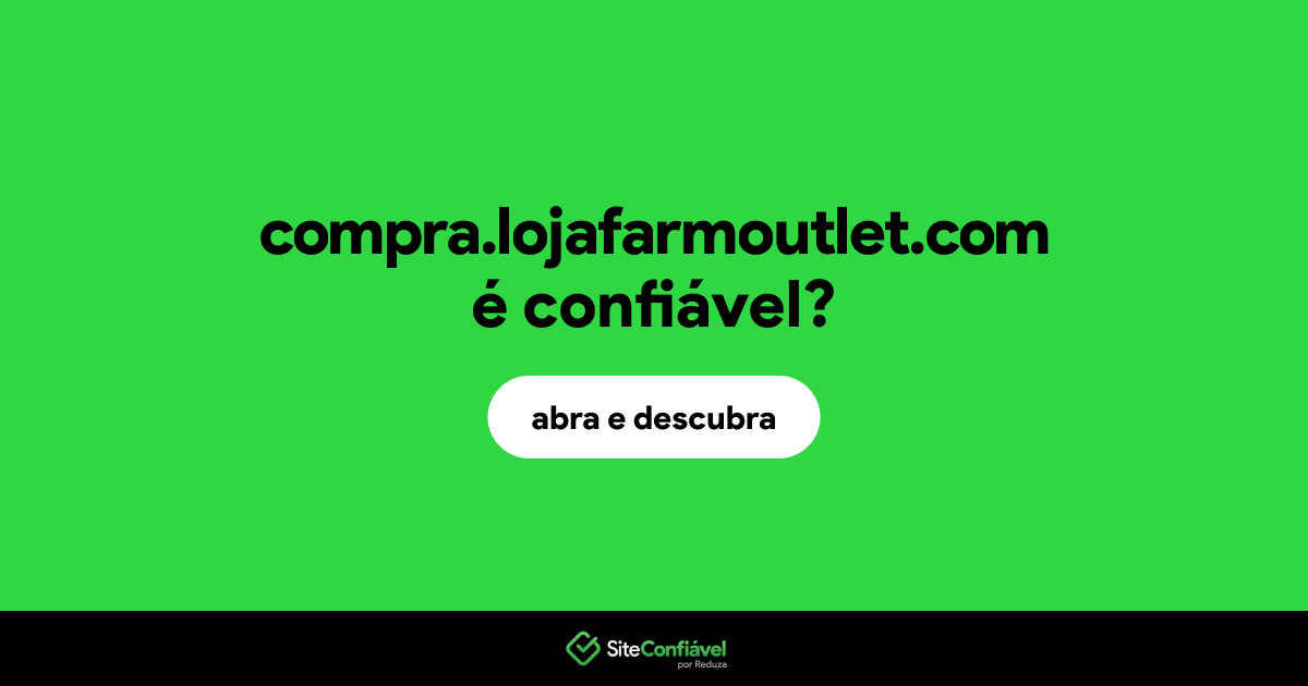 O site compra.lojafarmoutlet.com é confiável?