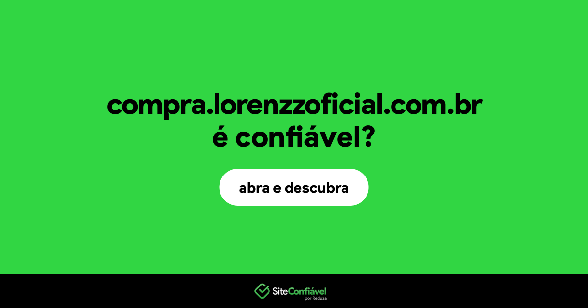 O site compra.lorenzzoficial.com.br é confiável?