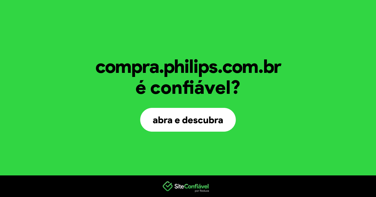 O site compra.philips.com.br é confiável?