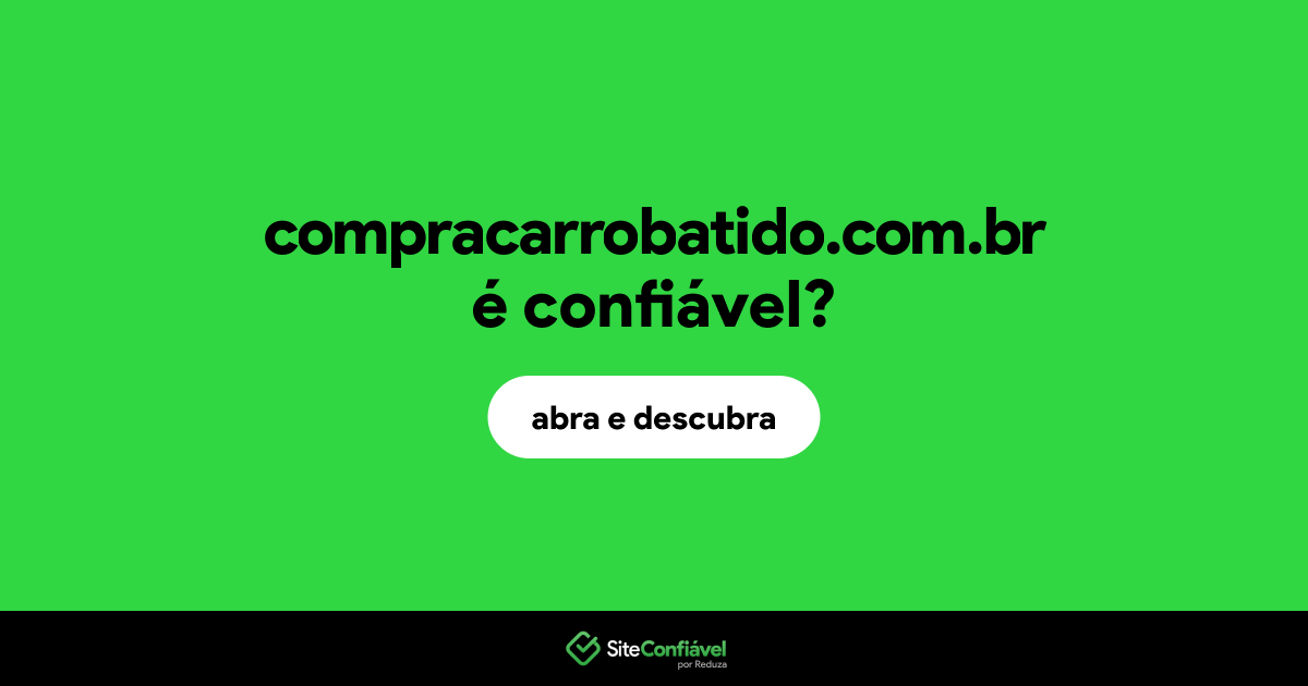 O site compracarrobatido.com.br é confiável?
