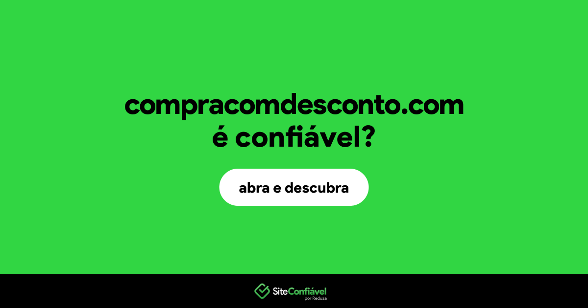 O site compracomdesconto.com é confiável?
