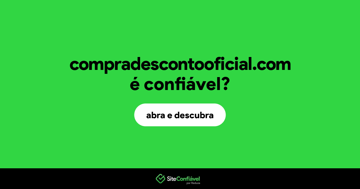 O site compradescontooficial.com é confiável?