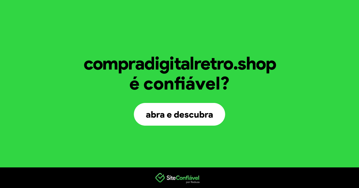 O site compradigitalretro.shop é confiável?