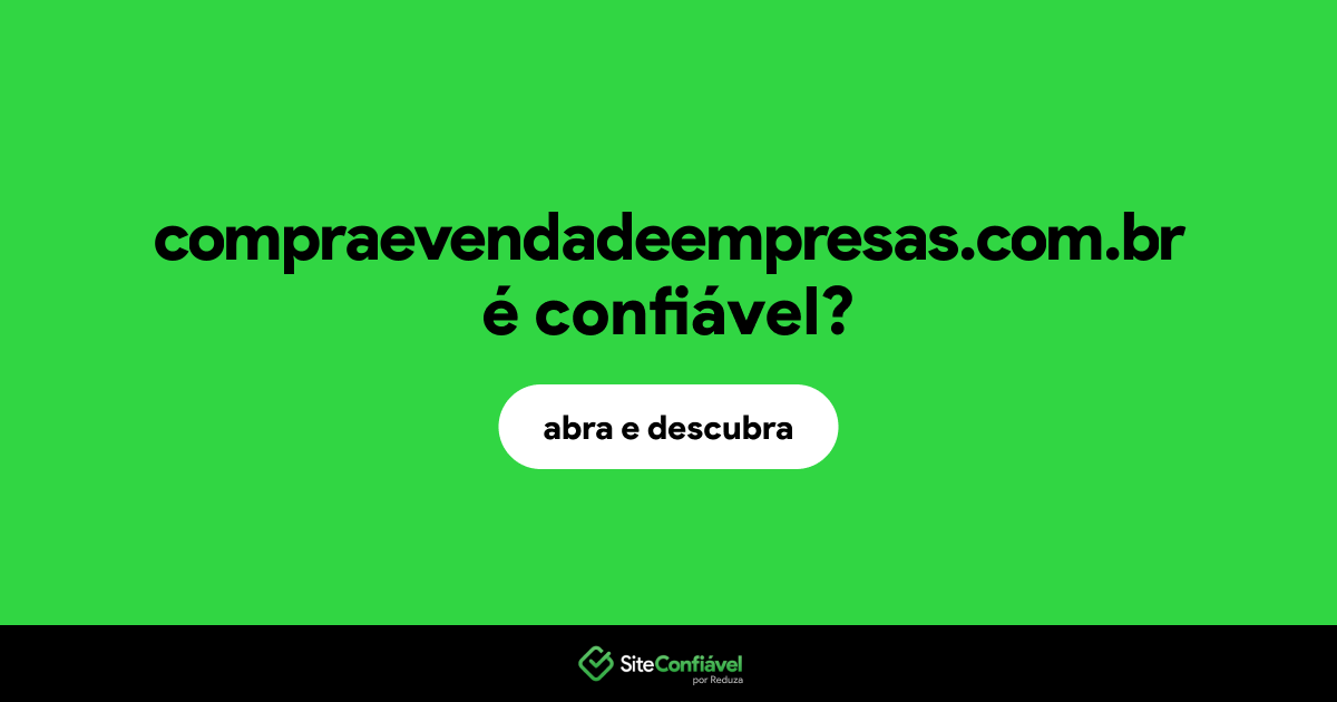 O site compraevendadeempresas.com.br é confiável?