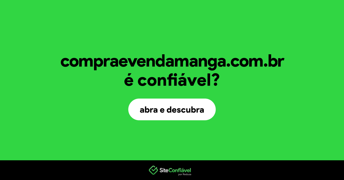 O site compraevendamanga.com.br é confiável?