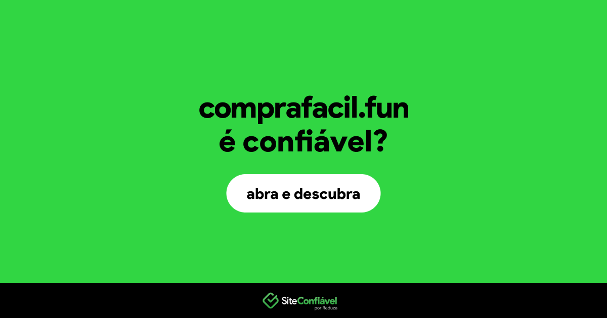 O site comprafacil.fun é confiável?