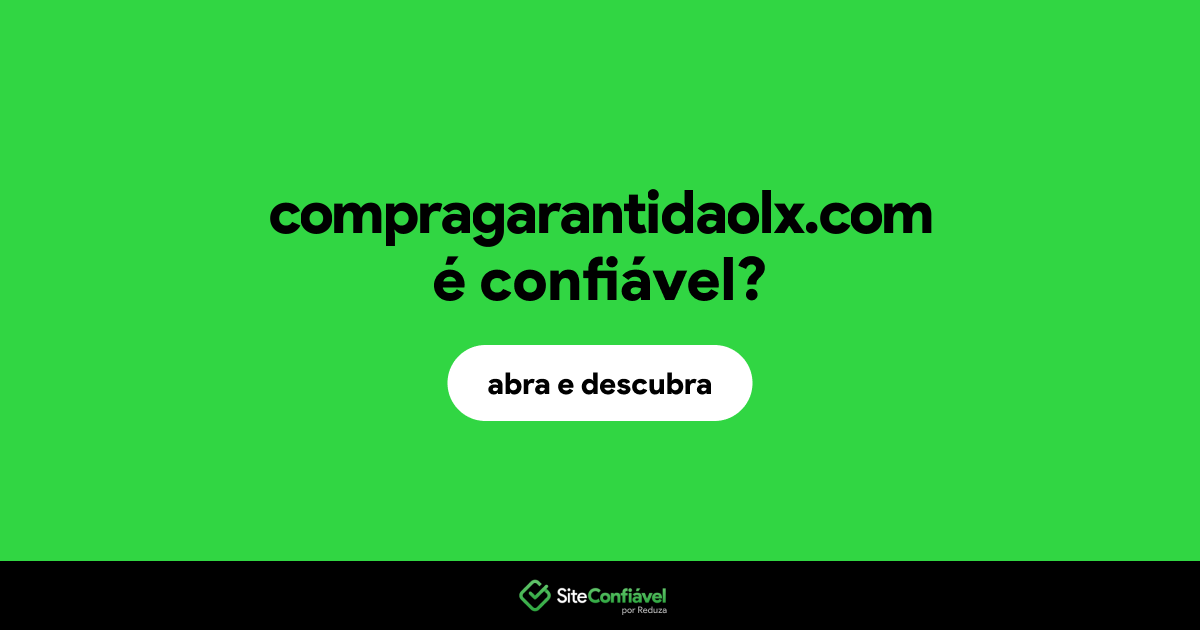 O site compragarantidaolx.com é confiável?
