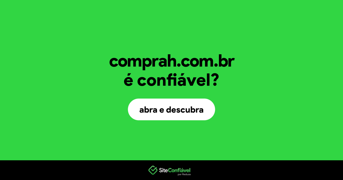 O site comprah.com.br é confiável?