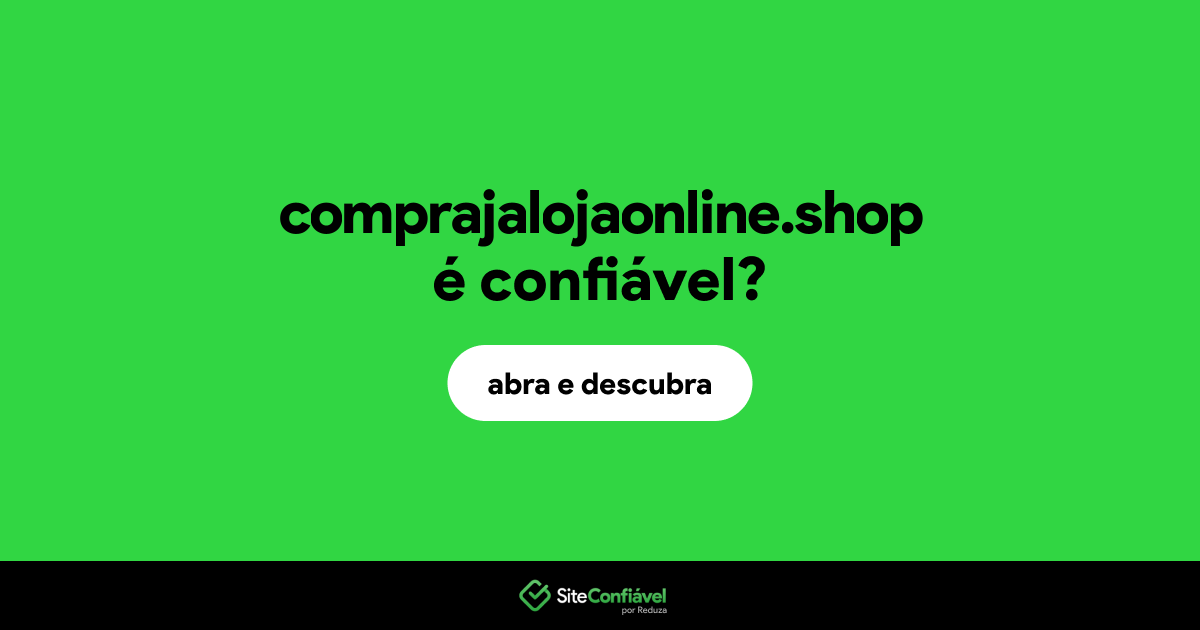 O site comprajalojaonline.shop é confiável?