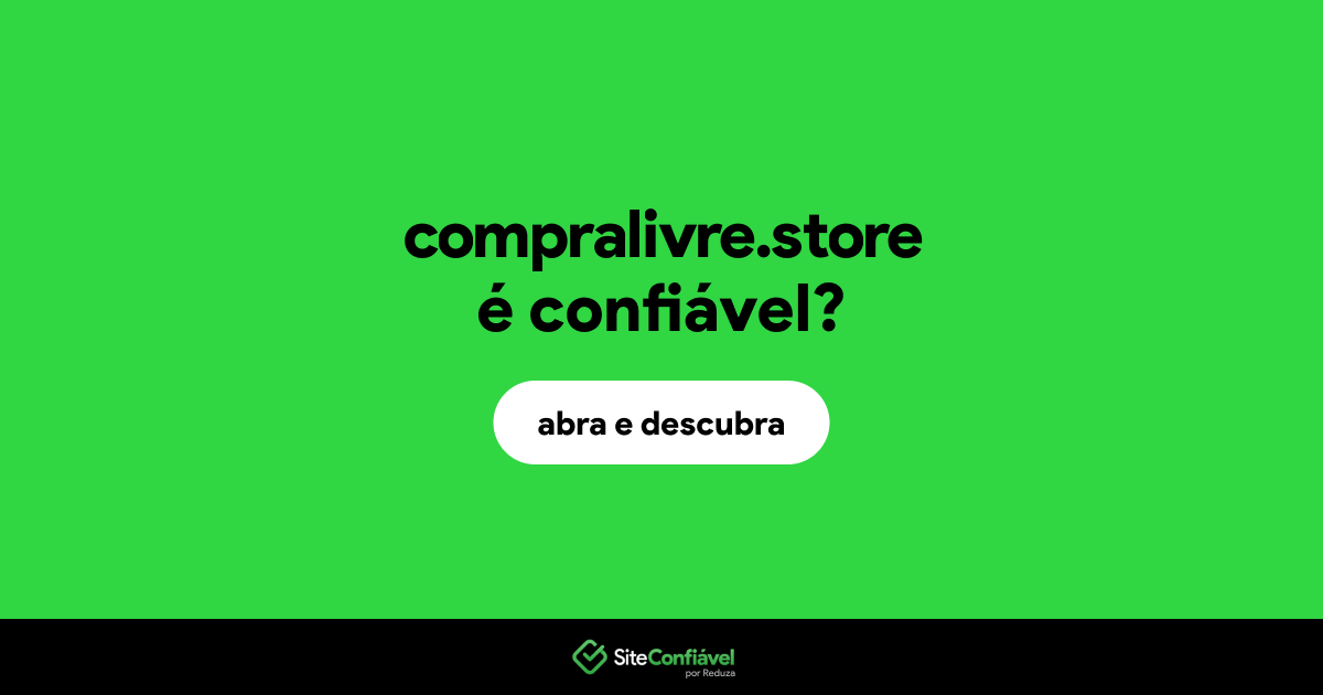 O site compralivre.store é confiável?