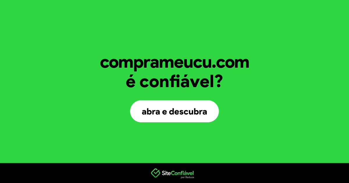 O site comprameucu.com é confiável?