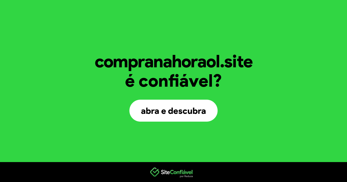 O site compranahoraol.site é confiável?