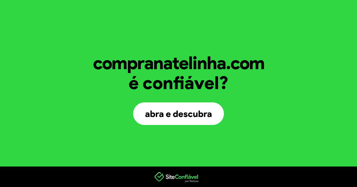 O site compranatelinha.com é confiável?