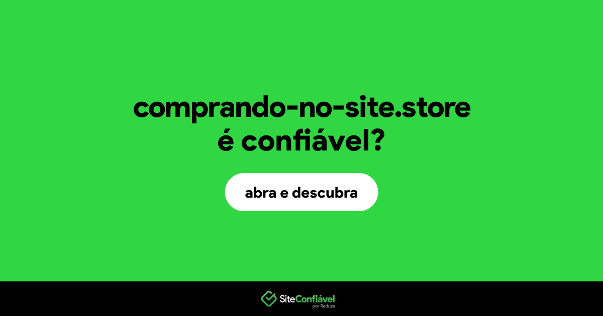 O site comprando-no-site.store é confiável?