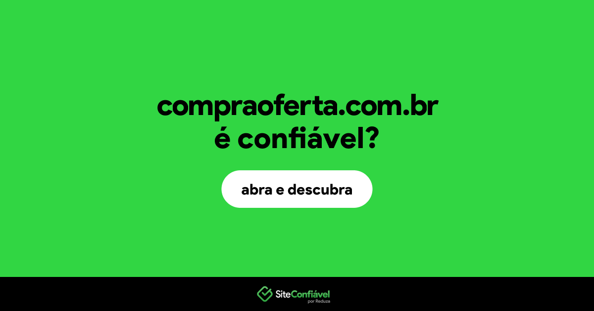 O site compraoferta.com.br é confiável?