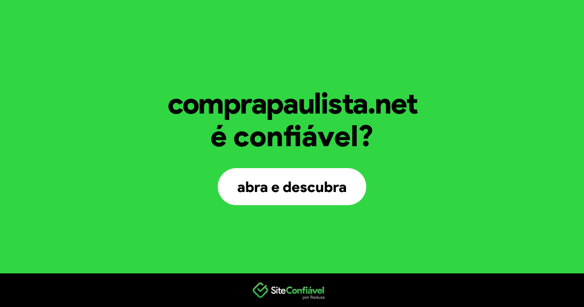 O site comprapaulista.net é confiável?