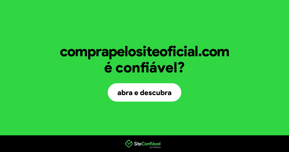 O site comprapelositeoficial.com é confiável?