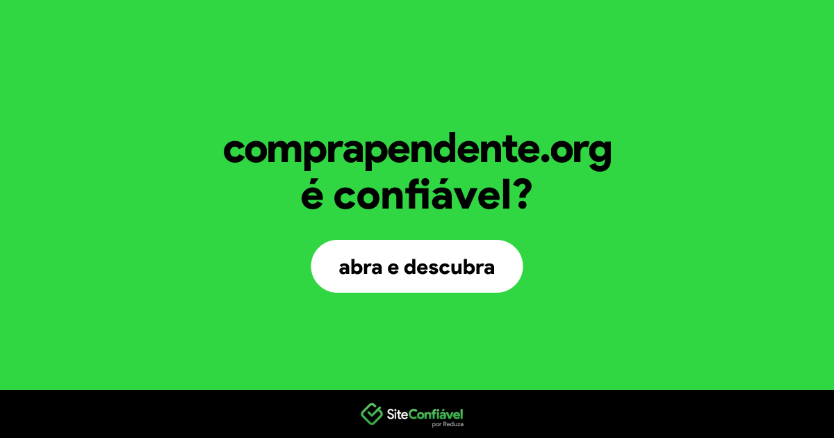 O site comprapendente.org é confiável?