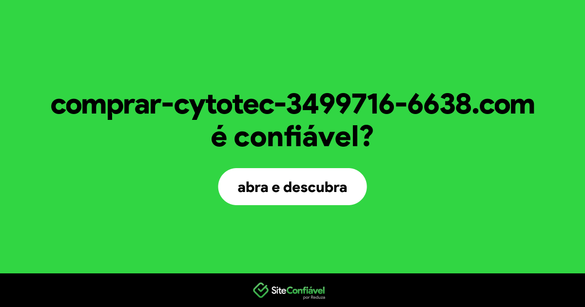 O site comprar-cytotec-3499716-6638.com é confiável?