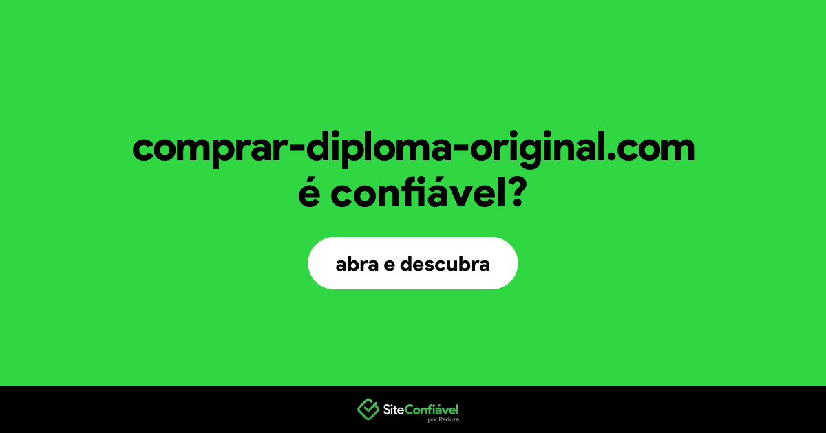 O site comprar-diploma-original.com é confiável?