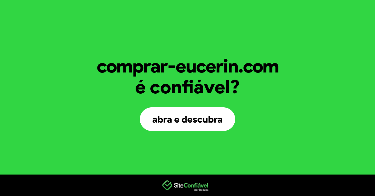 O site comprar-eucerin.com é confiável?