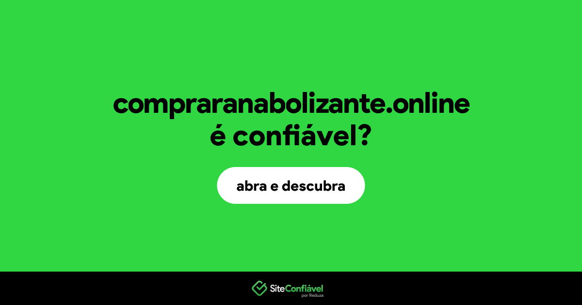 O site compraranabolizante.online é confiável?