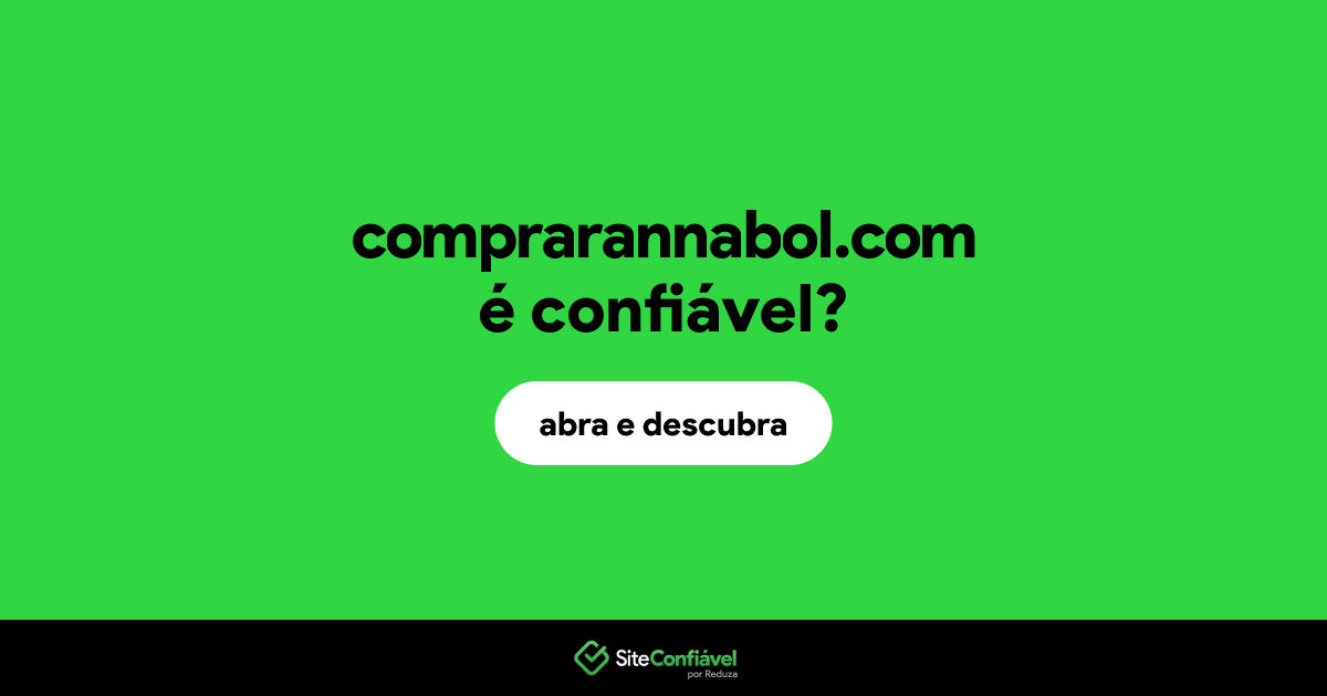 O site comprarannabol.com é confiável?