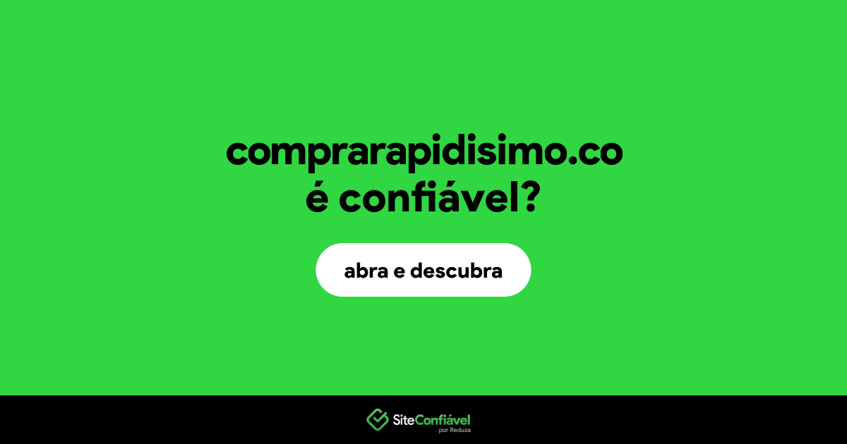 O site comprarapidisimo.co é confiável?