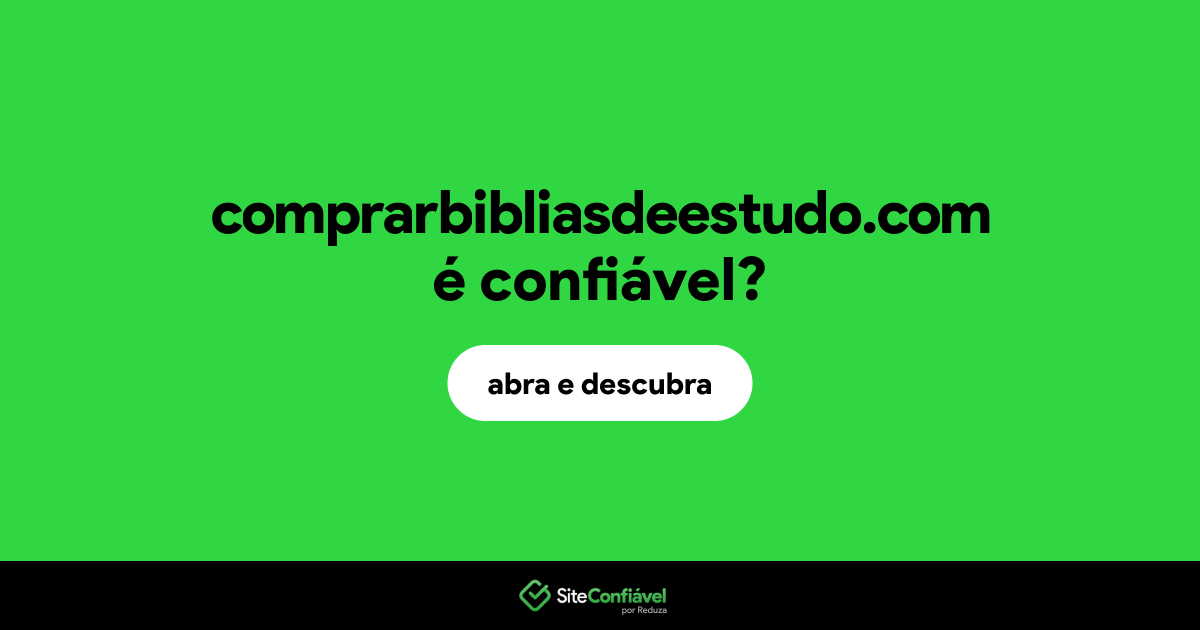 O site comprarbibliasdeestudo.com é confiável?