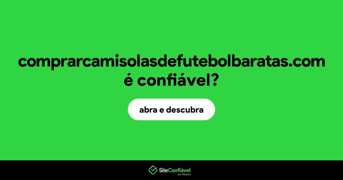 O site comprarcamisolasdefutebolbaratas.com é confiável?