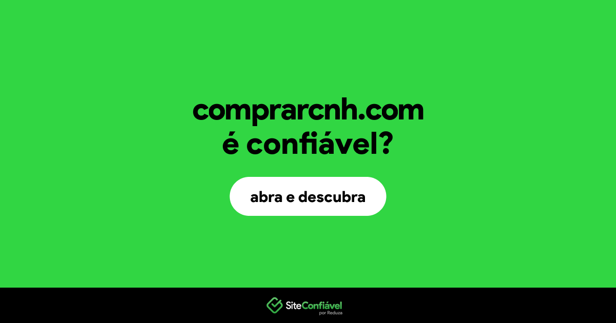 O site comprarcnh.com é confiável?