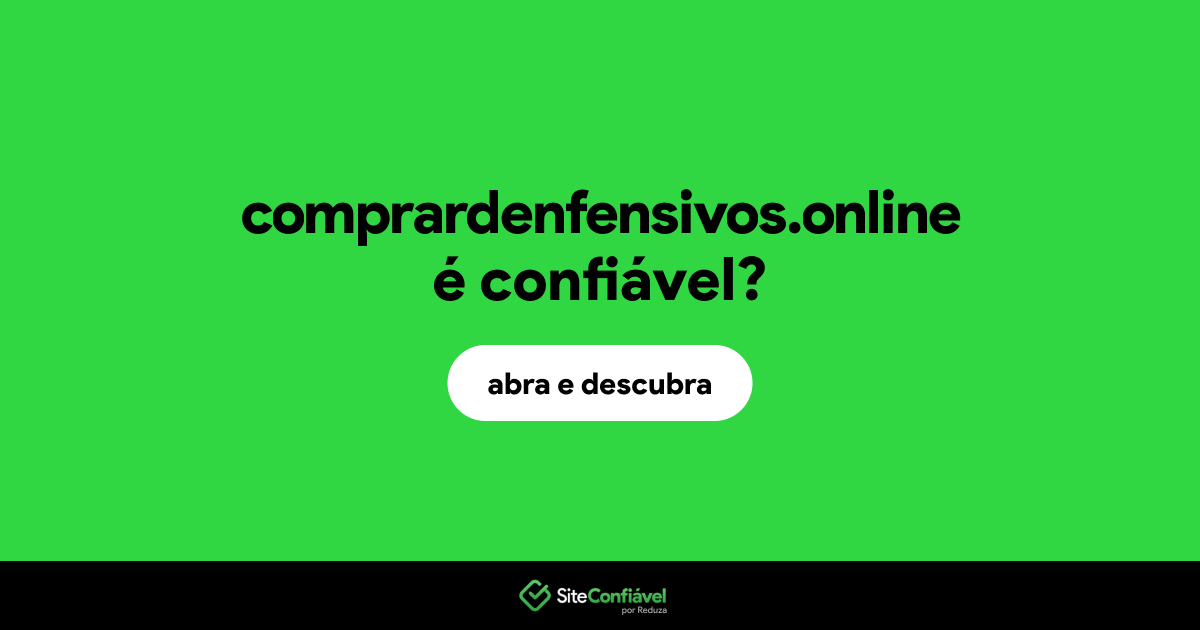 O site comprardenfensivos.online é confiável?