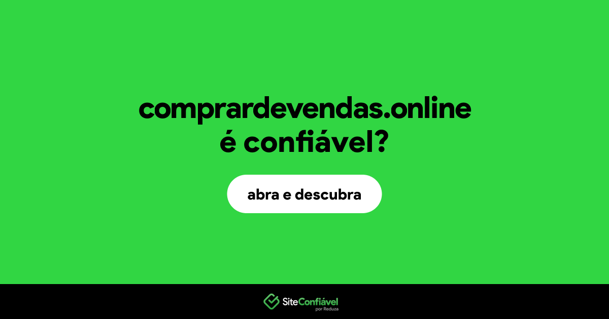 O site comprardevendas.online é confiável?