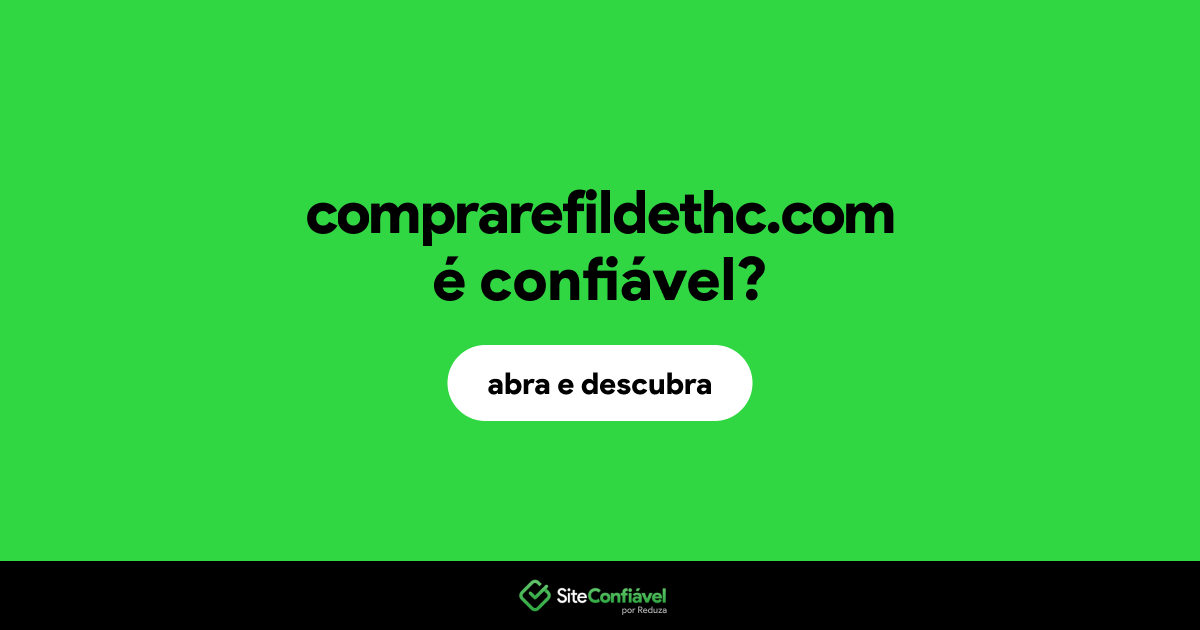 O site comprarefildethc.com é confiável?