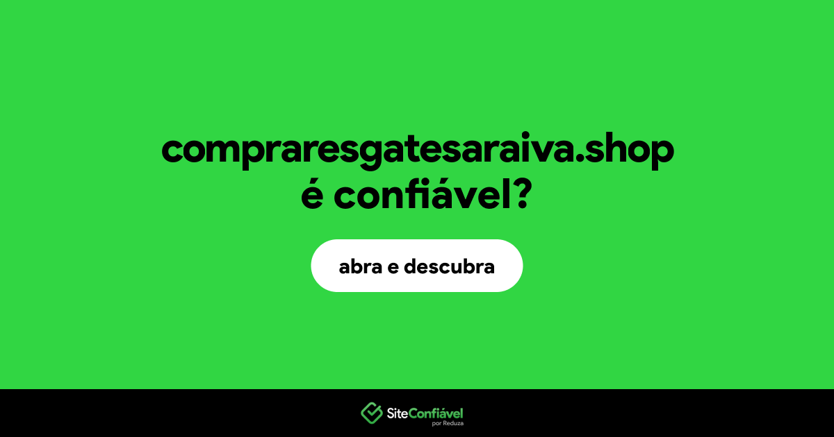 O site compraresgatesaraiva.shop é confiável?