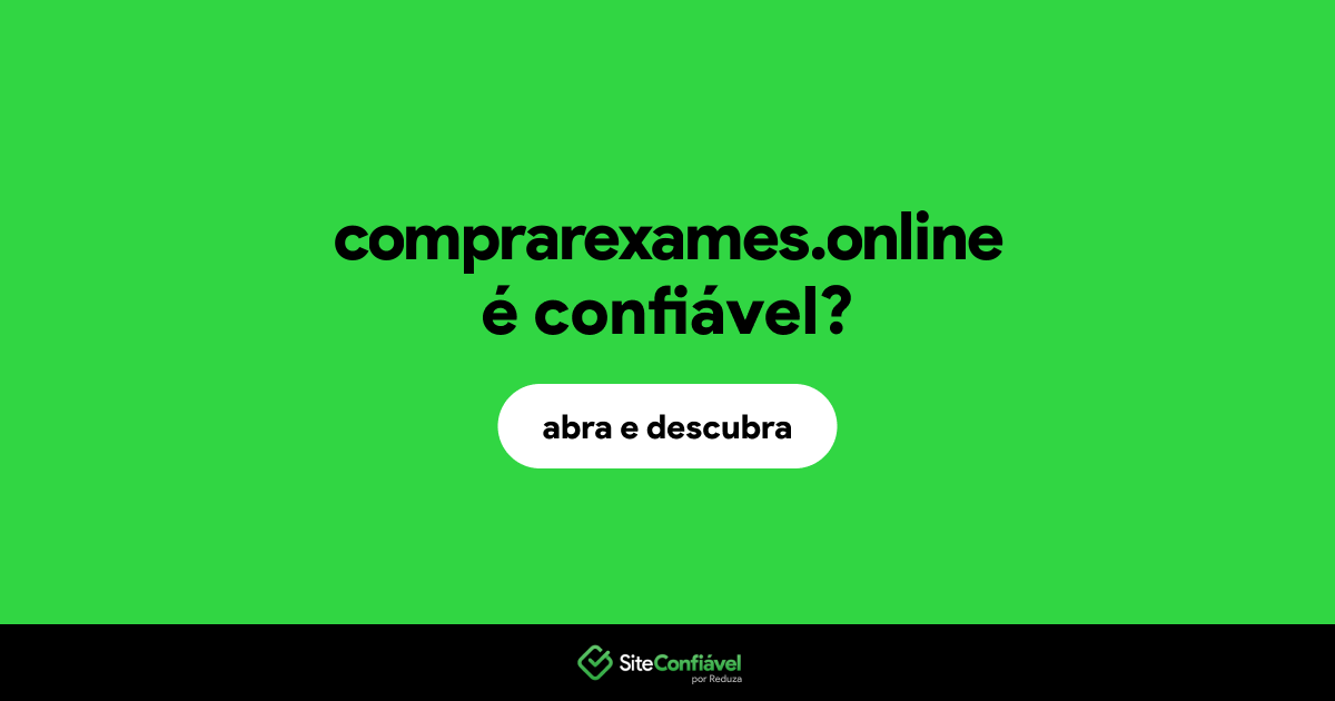 O site comprarexames.online é confiável?
