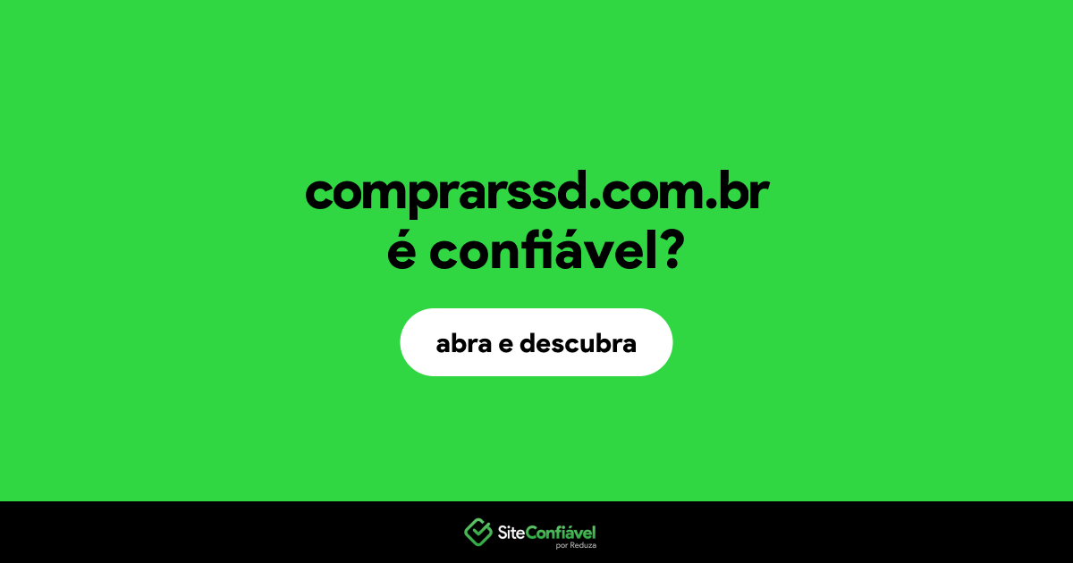 O site comprarssd.com.br é confiável?