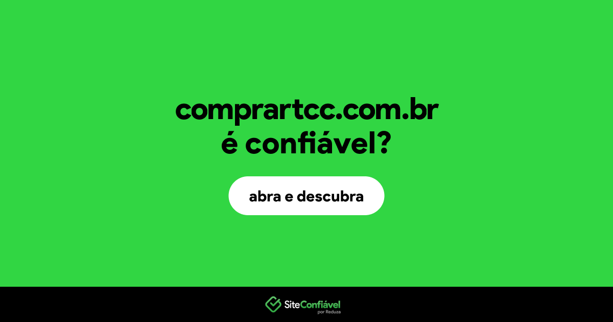 O site comprartcc.com.br é confiável?