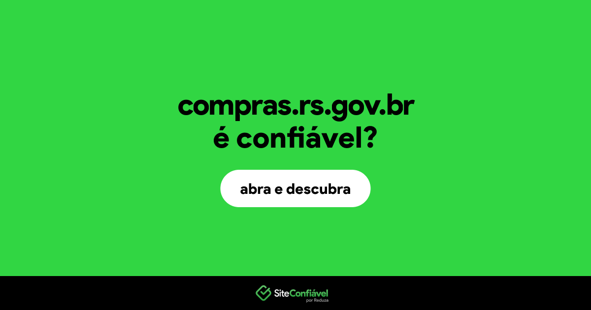 O site compras.rs.gov.br é confiável?