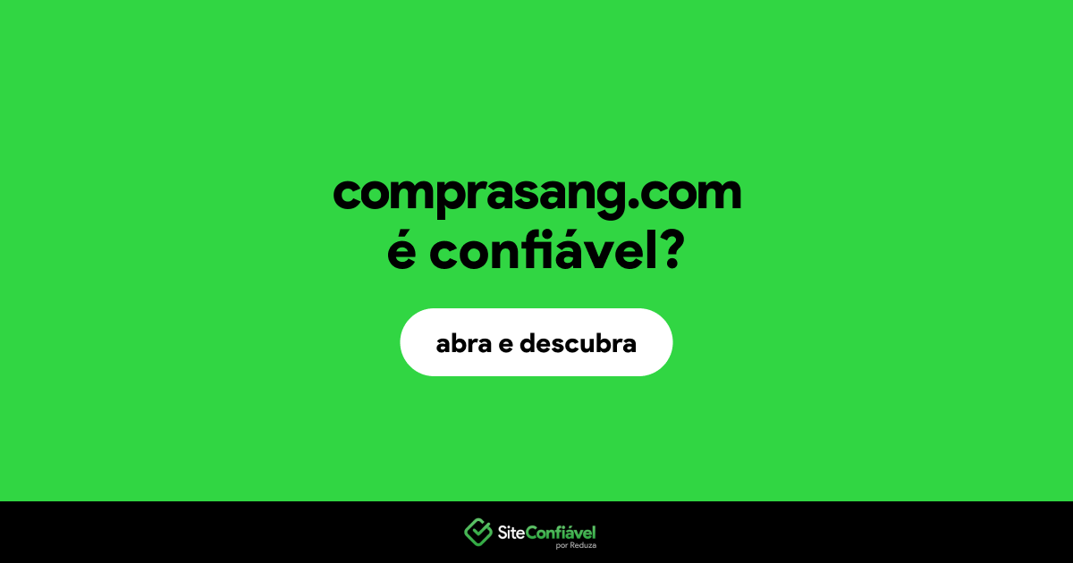 O site comprasang.com é confiável?