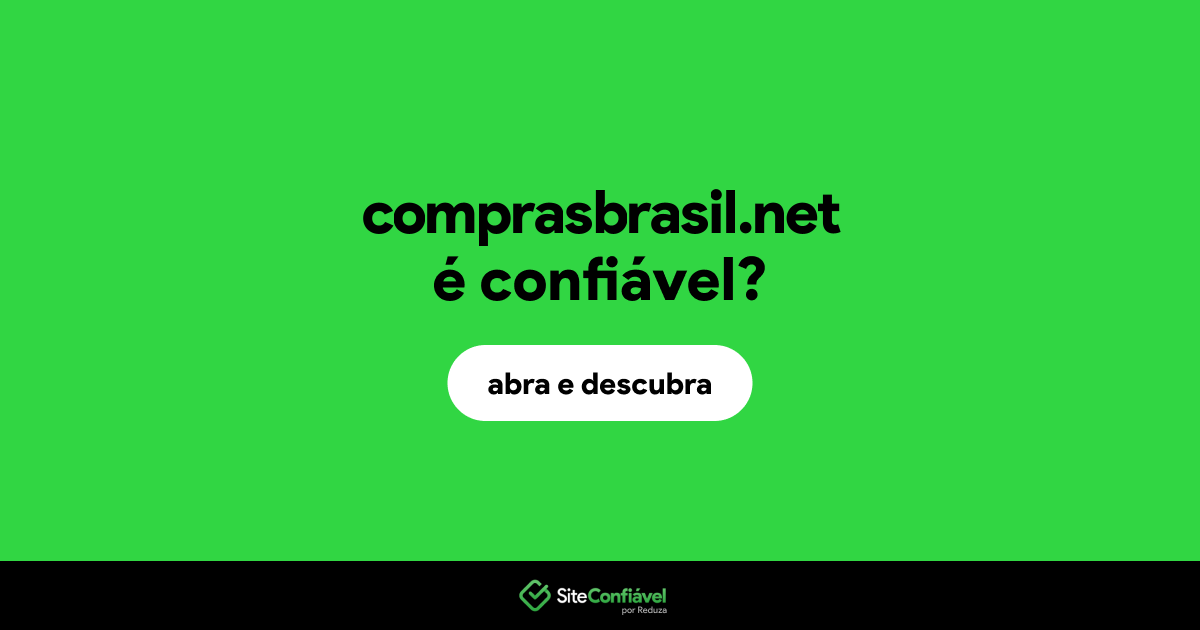 O site comprasbrasil.net é confiável?