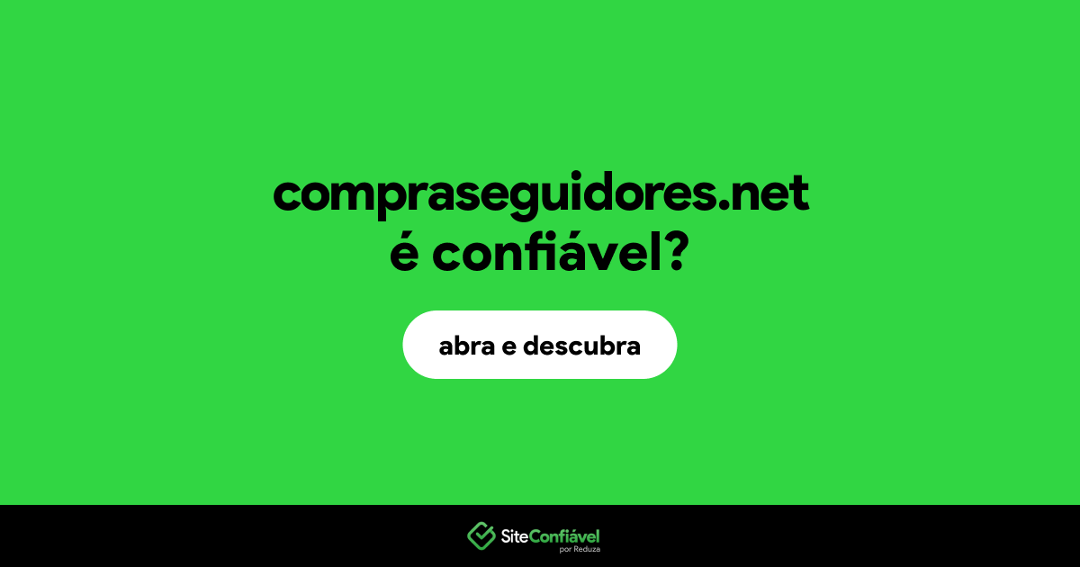 O site compraseguidores.net é confiável?