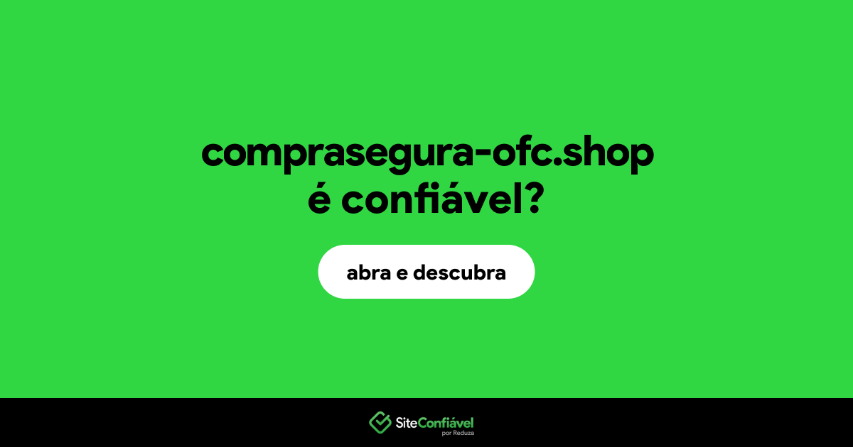 O site comprasegura-ofc.shop é confiável?