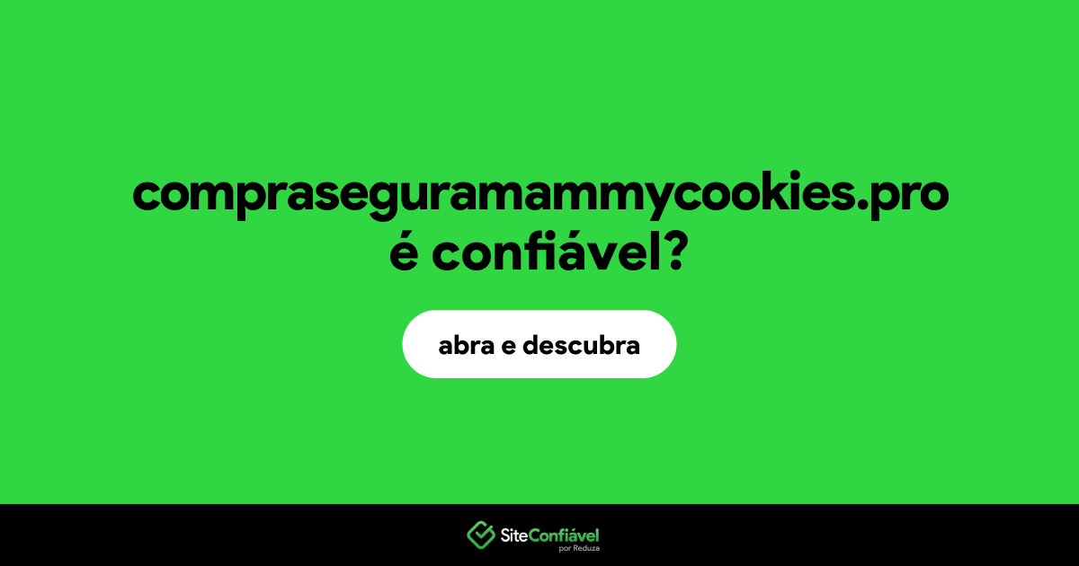 O site compraseguramammycookies.pro é confiável?
