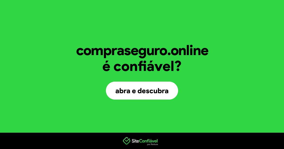 O site compraseguro.online é confiável?