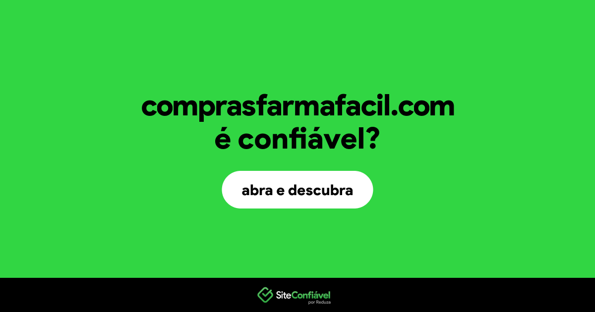 O site comprasfarmafacil.com é confiável?