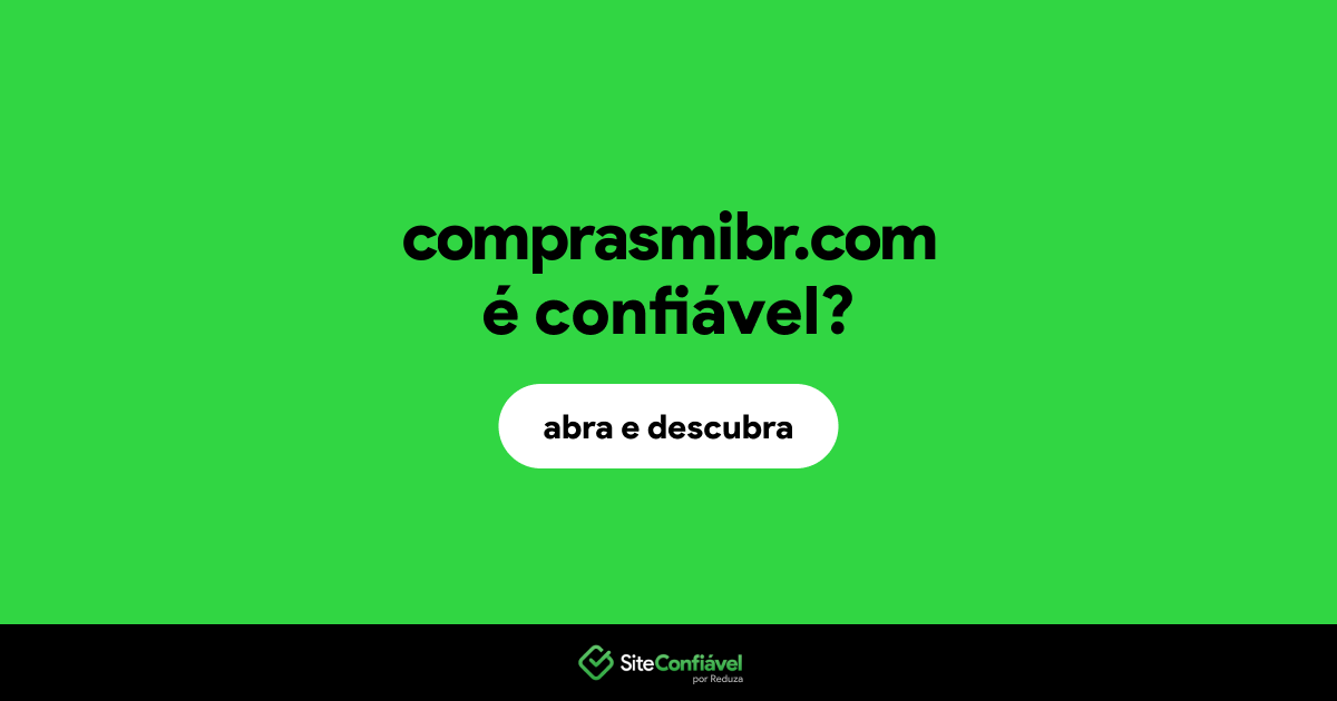 O site comprasmibr.com é confiável?